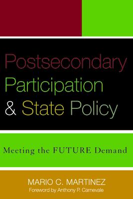 Postsecondary Participation and State Policy: Meeting the Future Demand POSTSECONDARY PARTICIPATION & Stylus Higher Education Policy Series [ Mario ...