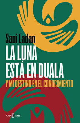 La Luna Est En Duala: Y Mi Destino En El Conocimiento / The Moon Is in Duala: And My Destiny, in Kno SPA-LUNA ESTA EN DUALA Y MI DE [ Sani Ladan ]