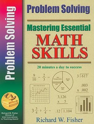 Mastering Essential Math Skills: Problem Solving MASTERING ESSENTIAL MATH SKILL （Mastering Essential Math Skills） [ Richard W. Fisher ]