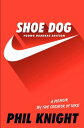 Shoe Dog: A Memoir by the Creator of Nike DOG YOUNG READERS/E [ Phil Knight ]