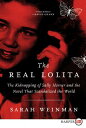 The Real Lolita: The Kidnapping of Sally Horner and the Novel That Scandalized t...