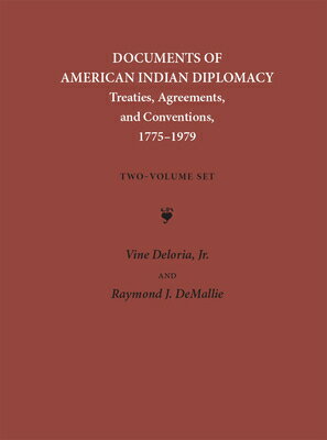 Documents of American Indian Diplomacy (2 Volume Set): Treaties, Agreements, and Conventions, 1775-1