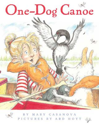 One-Dog Canoe 1-DOG CANOE [ Mary Casanova ]