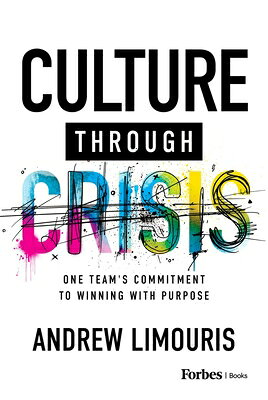 Culture Through Crisis: One Team's Commitment to Winning with Purpose CULTURE THROUGH CRISIS 
