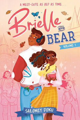 Brielle and Bear, Volume 1: (A Graphic Novel) BRIELLE & BEAR V01 （Once Upon a Time University） [ Salomey Doku ]