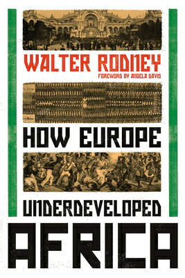 How Europe Underdeveloped Africa HOW EUROPE UNDERDEVELOPED AFRI [ Walter Rodney ]