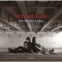 楽天楽天ブックスStreet Life [ The Wonder Ladies-Acoustic Duo- ]