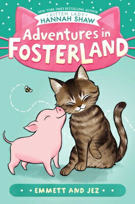 Emmett and Jez EMMETT & JEZ （Adventures in Fosterland） [ Hannah Shaw ]