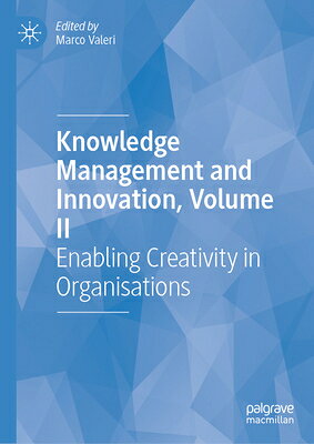 Knowledge Management and Innovation, Volume II: Enabling Creativity in Organisations KNOWLEDGE MGMT & INNOVATION VO 