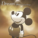 Dream～Disney Greatest Songs～ 邦楽盤 [ (ディズニー) ]