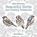 Millie Marotta 039 s Beautiful Birds and Treetop Treasures: Mini Edition MILLIE MAROTTAS BEAUTIFUL BIRD （Millie Marotta Adult Coloring Book） Millie Marotta