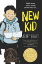 New Kid: A Newbery Award Winner NEW KID Jerry Craft