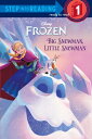 Frozen: Big Snowman, Little Snowman FROZEN BIG SNOWMAN LITTLE SNOW （Step Into Reading） 