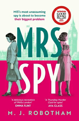 Mrs Spy: An Evocative and Exhilarating Ride Through 60s London, Described as the Thursday Murder Clu MRS SPY （Mrs Spy） 