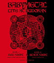LIVE AT BUDOKAN～ RED NIGHT & BLACK NIGHT APOCALYPSE ～ 【Blu-ray】 [ BABYMETAL ]
