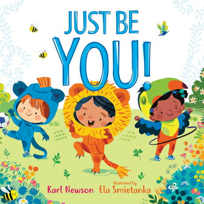 Just Be You! JUST BE YOU [ Karl Newson ]