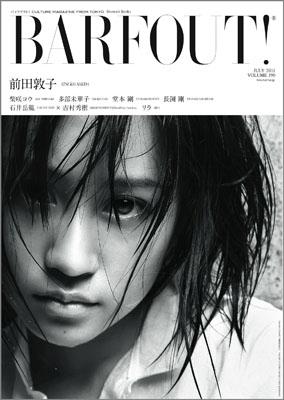 BARFOUT！（190） CULTURE　MAGAZINE　FROM　TOK 前田敦子　紫咲コウ　多部未華子　堂本剛　長渕剛　石井岳龍×吉 （Brown’s　books） [ ブラウンズブックス ]