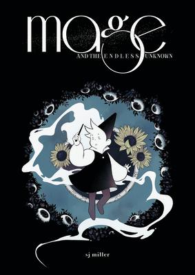 Mage and the Endless Unknown MAGE & THE ENDLESS UNKNOWN [ Sj Miller ]