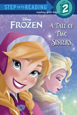 Frozen: A Tale of Two Sisters FROZEN A TALE OF 2 SISTERS （Step Into Reading） [ Melissa Lagonegro ]のサムネイル