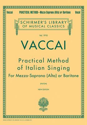 Practical Method of Italian Singing: Schirmer Library of Classics Volume 1910 Alto or Baritone PRAC METHOD OF ITALIAN SINGING 