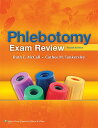 Phlebotomy Exam Review PHLEBOTOMY EXAM REVIEW 4/E [ Ruth E. McCall ]