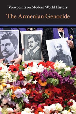 The Armenian Genocide ARMENIAN GENOCIDE （Viewpoints on Modern World History） [ Paula Johanson ]