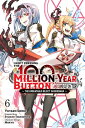 I Kept Pressing the 100-Million-Year Button and Came Out on Top, Vol. 6 (Manga):...