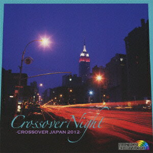 CROSSOVER NIGHT～CROSSOVER JAPAN 2012～ [ (V.A.) ]