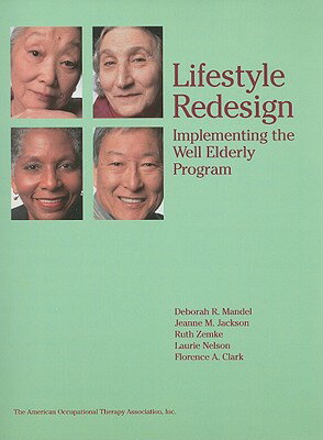 Lifestyle Redesign: Implementing the Well Elderly Program LIFESTYLE REDESIGN [ Deborah R. Mandel ]