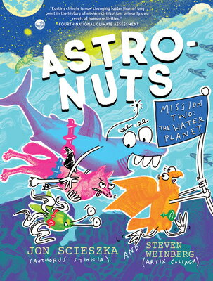 AstroNuts Mission Two: The Water Planet ASTRONUTS MISSION 2 THE WATER Astronuts [ Jon Scieszka ]