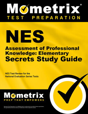 NES Assessment of Professional Knowledge: Elementary Secrets Study Guide: NES Test Review for the Na