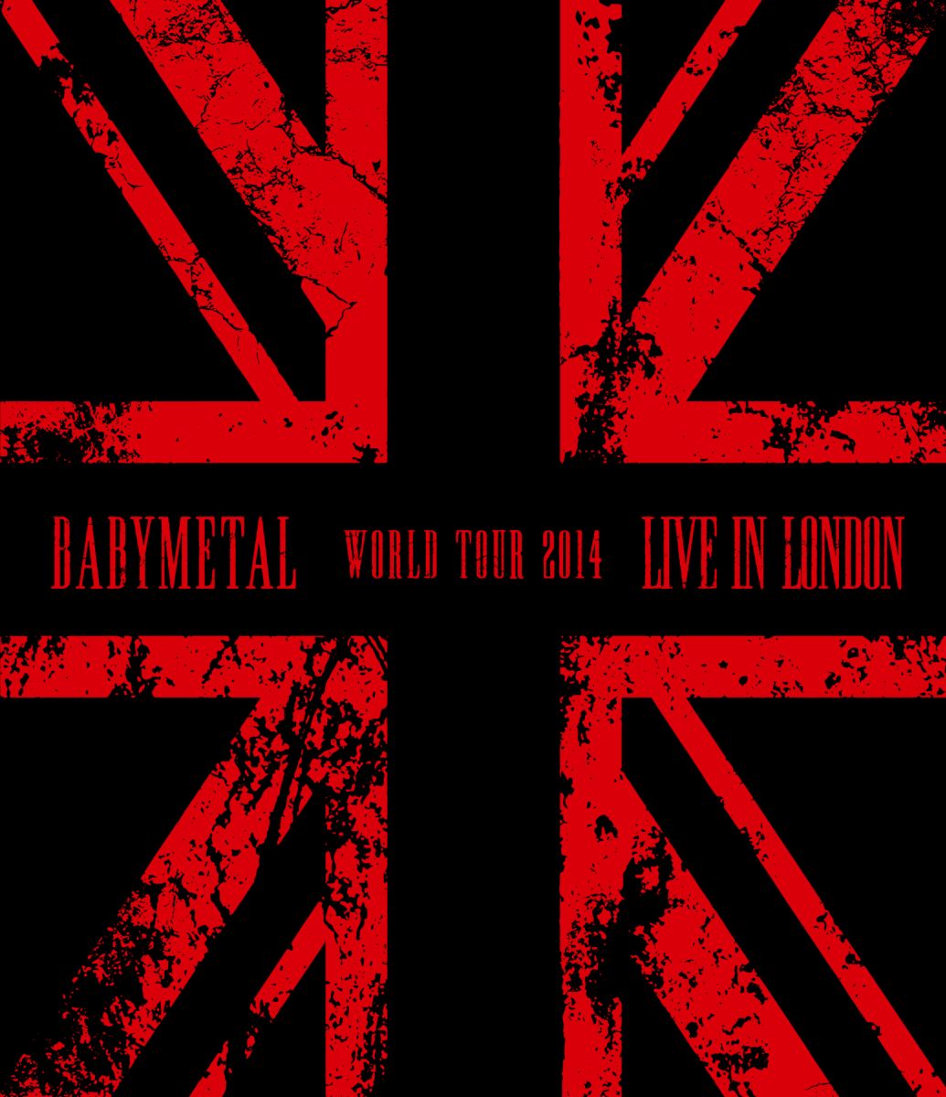 LIVE IN LONDON -BABYMETAL WORLD TOUR 2014-【Blu-ray】