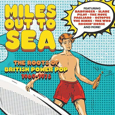 【輸入盤】Miles Out To Sea: The Roots Of British Power Pop 1969-1975 (3CD Clamshell Box)