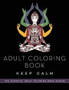 Adult Coloring Book: Keep Calm ADULT COLOR BK KEEP CALM （Peaceful Adult Coloring Book） Adult Coloring Books