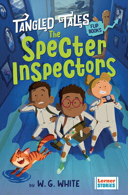 The Specter Inspectors / The Poltergeist's Problem SPECTER INSPECTORS / THE POLTE （Tangled Tales Flip Books） 