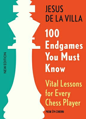 100 Endgames You Must Know: Vital Lessons for Every Chess Player 100 ENDGAMES YOU MUST KNOW 6/E 