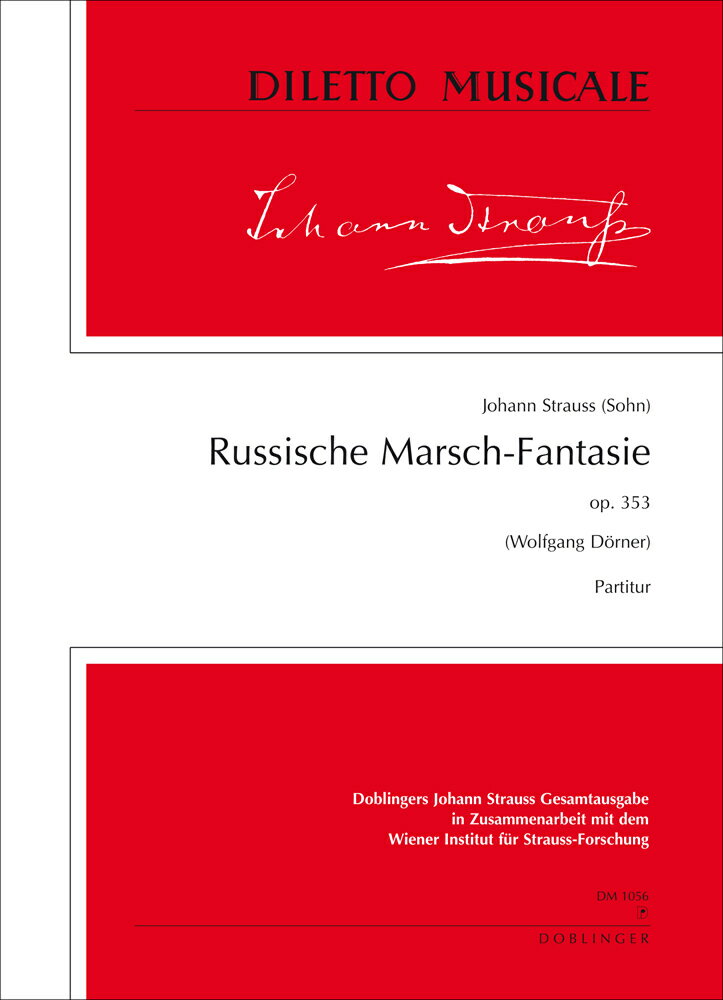 【輸入楽譜】シュトラウス二世, Johann: ロシア風幻想行進曲 Op.353/ヨハン・シュトラウス全集版: 指揮者用大型スコア