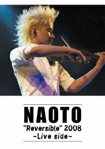 Reversible 2008 ～Live side～ [ NAOTO ]