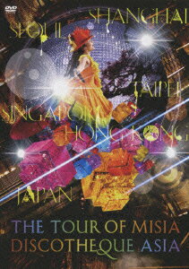 THE TOUR OF MISIA DISCOTHEQUE ASIA [ MISIA ]