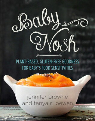Baby Nosh: Plant-Based, Gluten-Free Goodness for