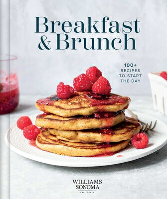Williams Sonoma Breakfast & Brunch: 100+ Recipes to Start the Day WILLIAMS SONOMA BREAKFAST & BR [ Williams Sonoma ]