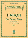 Virtuoso Pianist in 60 Exercises - Book 1: Schirmer Library of Classics Volume 1071 Piano Technique VIRTUOSO PIANIST IN 60 EXERCIS （Schirmer's Library of Musical Classics） [ C. L. Hanon ]