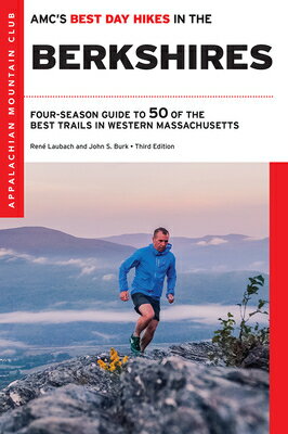 楽天楽天ブックスAmc's Best Day Hikes in the Berkshires: Four-Season Guide to 50 of the Best Trails in Western Massac AMCS BEST DAY HIKES IN THE BER （AMC's Best Day Hikes） [ John S. Burk ]