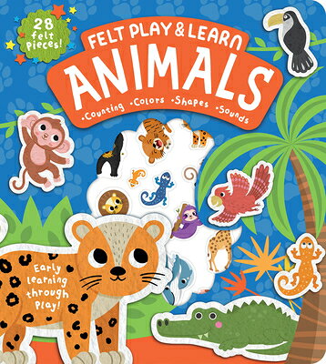 Animals Touchy-Feely Felt Play & Learn: Early Learning Made Fun with Felt