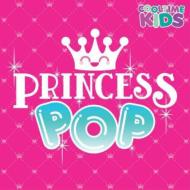【輸入盤】Princess Pop [ Cooltime Kids ]