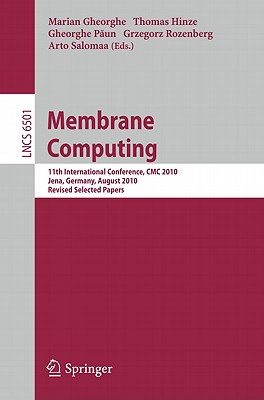 Membrane Computing: 11th International Conference, CMC 2010, Jena, Germany, August 24-27, 2010. Revi