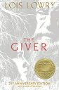 The Giver 25th Anniversary Edition: A Newbery Award Winner GIVER 25TH ANNIV /E ANNIV/E 25 iGiver Quartetj [ Lois Lowry ]