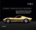 ŷ֥å㤨Cars - Driven by Design: Sports Cars from the 1950s to the 1970s CARS - DRIVEN BY DESIGN [ Barbara Til ]פβǤʤ7,920ߤˤʤޤ