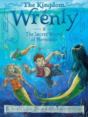 The Secret World of Mermaids KINGDOM OF WRENLY #8 SECRET W （Kingdom of Wrenly） [ Jordan Quinn ]
