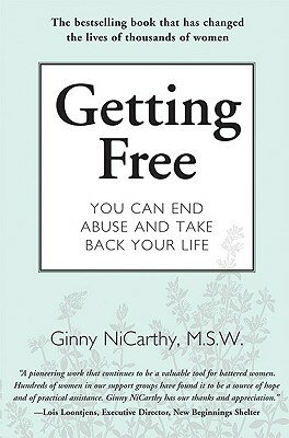 Getting Free: You Can End Abuse and Take Back Your Life GETTING FREE （New Leaf） Ginny NiCarthy